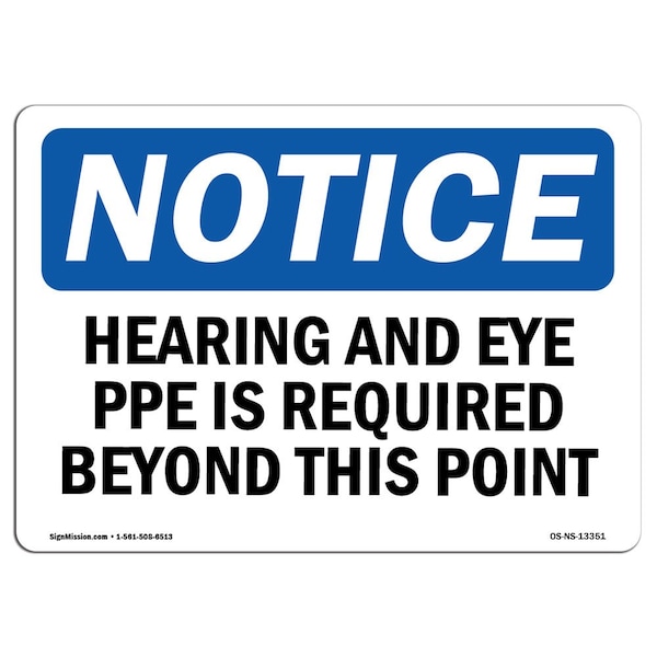 OSHA, Hearing & Eye PPE Is Required Beyond This Point, 14in X 10in Alum, 14" W, 10" H, Landscape